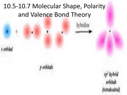 10.5-10.7 Molecular Shape, Polarity and Valence Bond Theoryx