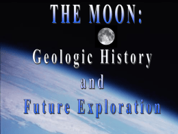 The Moon - Geologic History and Future