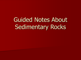 Guided Notes About Sedimentary Rocks
