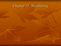 Chapter 12: Weathering