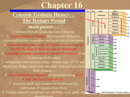 Chapter 16 - Cenozoic - Tertiary