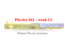 Physics 362 – week 13