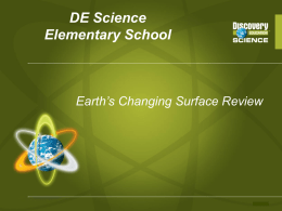 DE Science Elementary School Earth`s Changing Surface Review