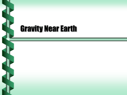 Gravity Near Earth