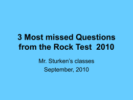 3 Most missed Questions from the Rock Test 2010