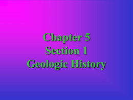 Chapter 5 Section 1 Geologic History