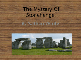 The mystery is the stonehenge