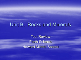 Unit B: Rocks and Minerals