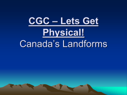 CGC – Lets Get Physical! Canada`s Landforms