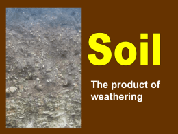 (rock, sand, clay, silt), air, water, and organic material.
