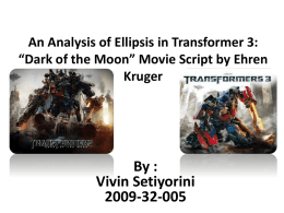 An Analysis of Ellipsis Found in Transformer 3: *Dark of the Moon