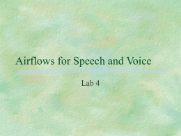Airflows for Speech and Voice