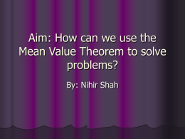 Aim: How can we use the Mean Value Theorem to solve problems?