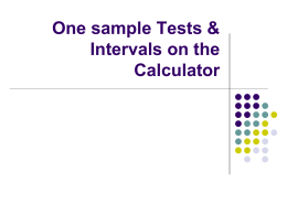 Notes on Using the Calculator for 1 sample tests & intervals