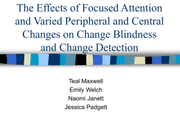 The Effects of Varied Peripheral and Central Changes on Change