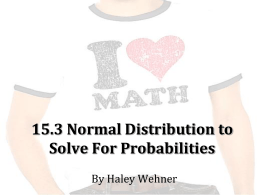 15.3 Normal Distribution to Solve For Probabilities