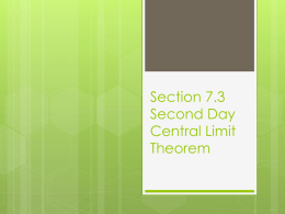 Section 7.3 Second Day Central Limit Theorem