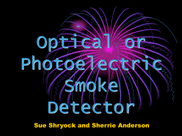 Optical or Photoelectric Smoke Detector