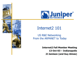 Internet2 101 US R&E Networking From the ARPANET to Today