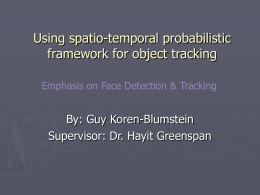 Using spatio-temporal probabilistic framework for object tracking