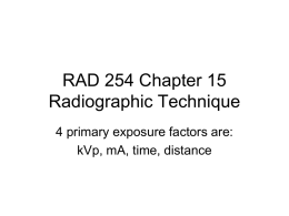 RAD 254 Chapter 18 Radiographic Exposure