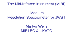 (MIRI) Medium Resolution Spectrometer for JWST