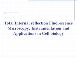 Total Internal reflection Fluorescence Microscopy: Instrumentation