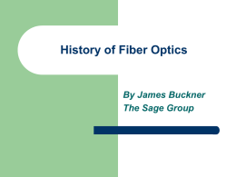 History of Fiber Optics - James Buckner`s Resume Page