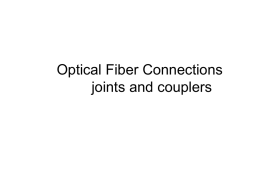 Optical Fiber Connections joints and couplers