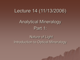 Lecture 14 (11/13/2006) Analytical Mineralogy Part 1: Nature of Light