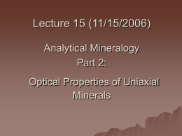 Lecture 15 (11/15/2006) Analytical Mineralogy Part 2: Optical Properties of Uniaxial