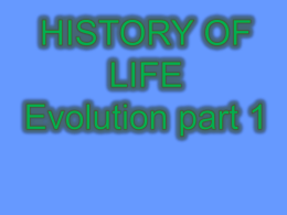 HISTORY OF LIFE Evolution part 1
