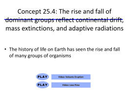 Concept 25.4: The rise and fall of dominant groups reflect