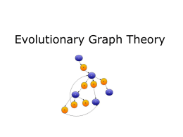 Evolutionary Graph Theory - National University of Singapore