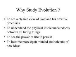 Why Study Evolution ?