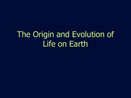 The Origin and Evolution of Life on Earth