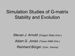 Simulation Studies of G-matrix Stability and Evolution