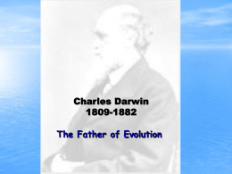 The Father of Evolution Charles Darwin 1809-1882