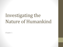 Investigating the Nature of Humankind