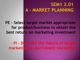SEM1 3.01 A - Market Planning PE – Select target market