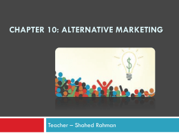 Chapter 10: Alternative Marketing