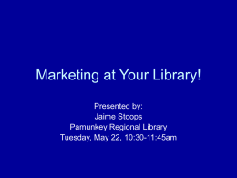 Marketing at Your Library! - Pamunkey Regional Library