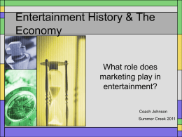 Entertainment History & The Economy