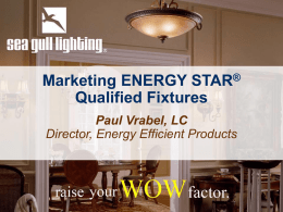 (bulb) market is very different than the fixture market. Utility and