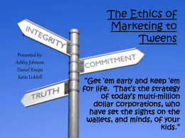 The Ethics of Marketing to Tweens