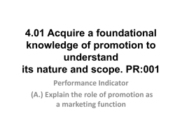 4.01 Acquire a foundational knowledge of promotion to understand