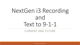 NextGen i3 Recording and Text to 9-1-1 Recording