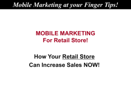 MOBILE MARKETING For Retail Store!