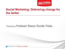 Social Marketing: Delivering change for the better