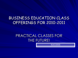 BUSINESS EDUCATION CLASS OFFERINGS FOR FALL 2004